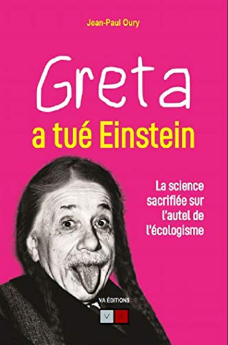Greta Einstein was killed: science was sacrificed to the altar of the environment